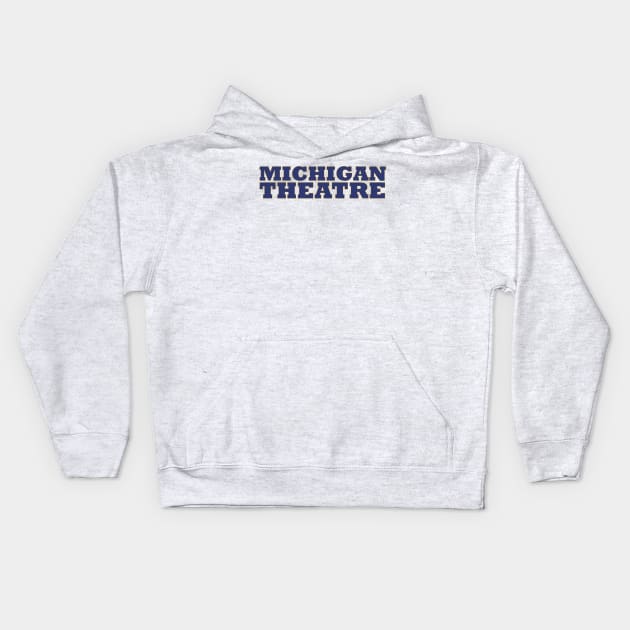 Michigan Theatre Kids Hoodie by kiramrob